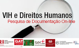 Pesquisar Catlogo - VIH e Direitos HumanosCom o apoio da: DGS e Programa Nacional para a infeo VIH/SIDA